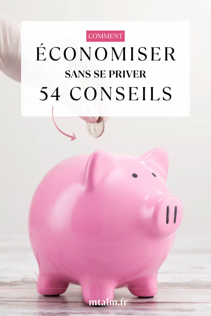 54 idées pour économiser au quotidien