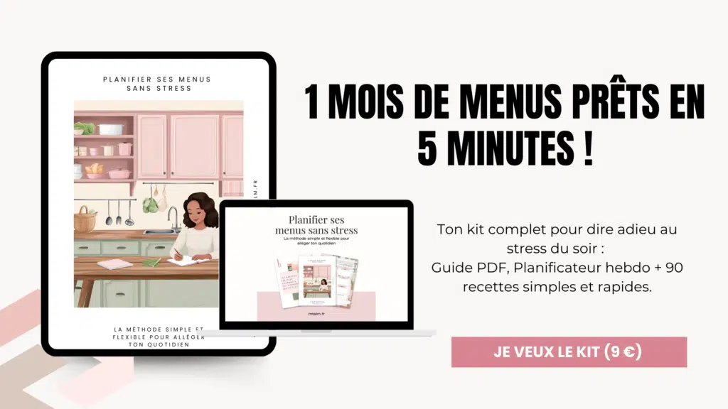 Le meal planning pour maman solo afin de planifier rapidement ses menus